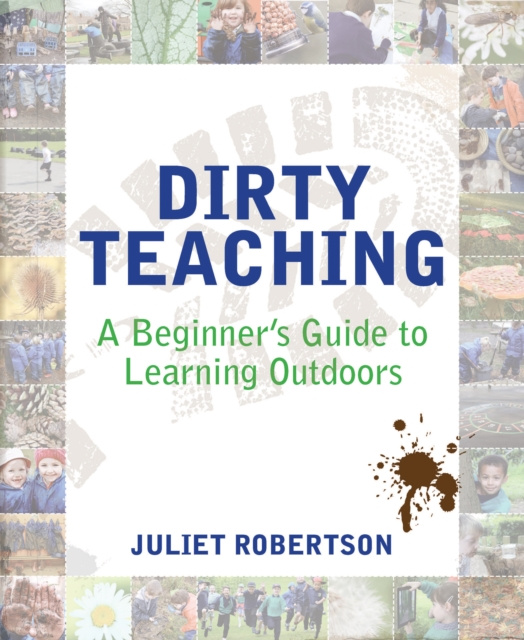 E-book Dirty Teaching Robertson Juliet Robertson