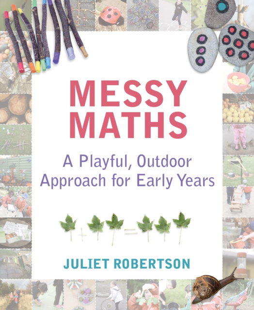 E-kniha Messy Maths Robertson Juliet Robertson