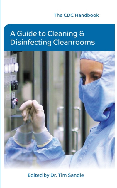 E-knjiga CDC Handbook - A Guide to Cleaning and Disinfecting Clean Rooms Dr. Tim Sandle