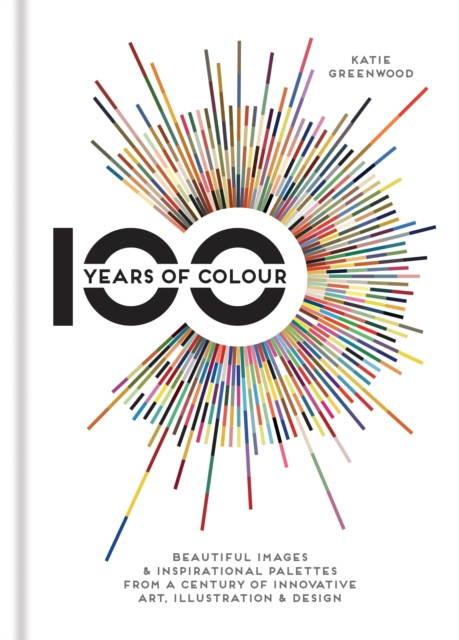 E-kniha 100 Years of Colour Katie Greenwood