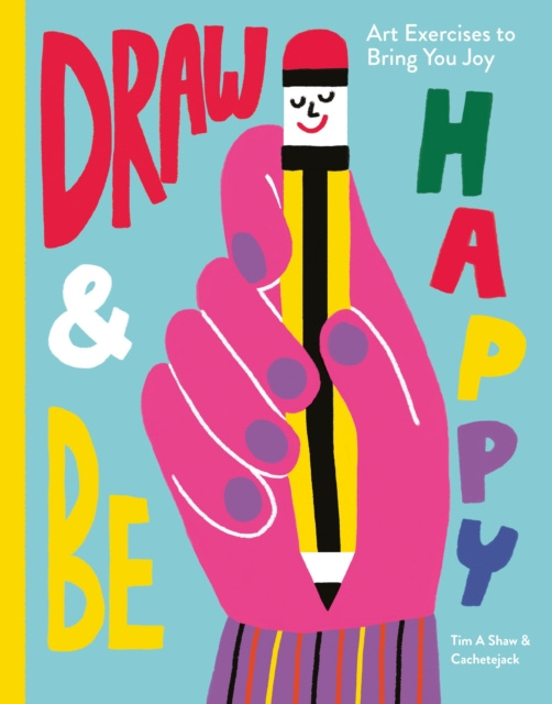 E-kniha Draw & Be Happy Tim A Shaw