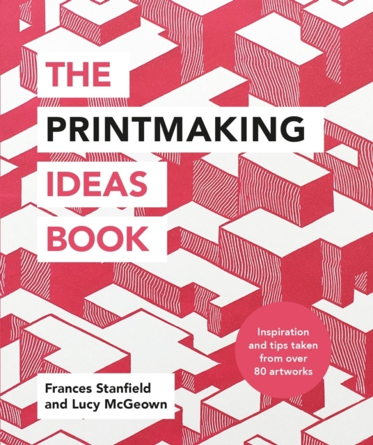 E-kniha Printmaking Ideas Book Frances Stanfield