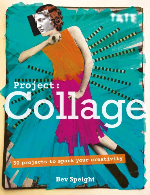 E-book Tate: Project Collage Bev Speight