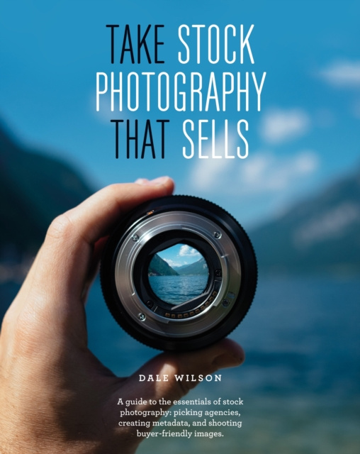 E-kniha Take Stock Photography That Sells Dale Wilson