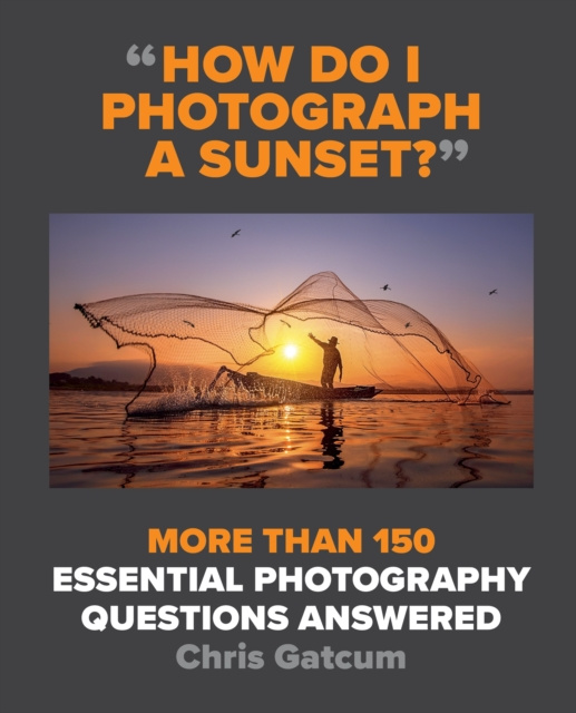 E-knjiga How Do I Photograph A Sunset? Chris Gatcum