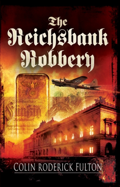 E-book Reichsbank Robbery Colin Roderick Fulton