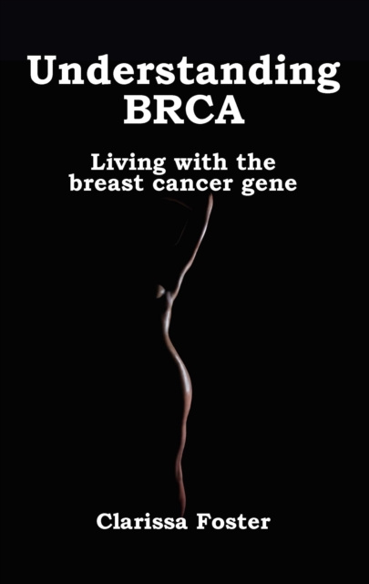 E-knjiga Understanding BRCA Clarissa Foster