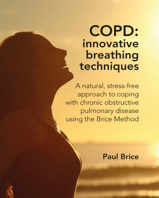 E-kniha COPD: Innovative Breathing Techniques Paul Brice