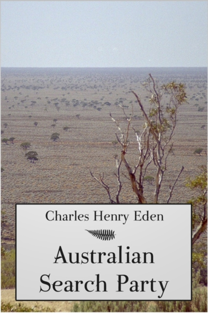 E-book Australian Search Party Charles Henry Eden