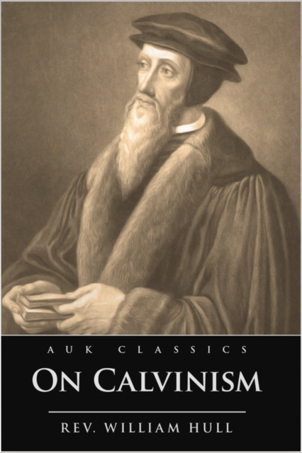 E-book On Calvinism William Hull