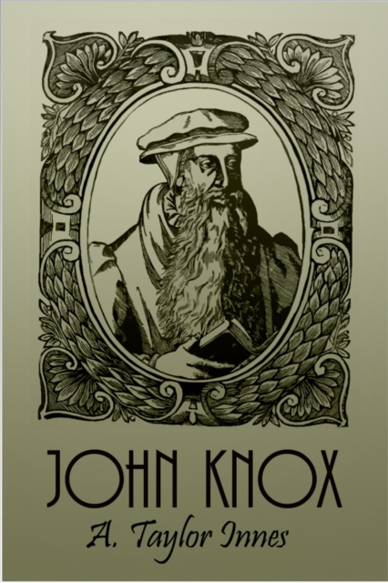 E-knjiga John Knox Alexander Taylor Innes