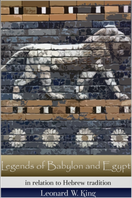 E-könyv Legends of Babylon and Egypt Leonard W. King