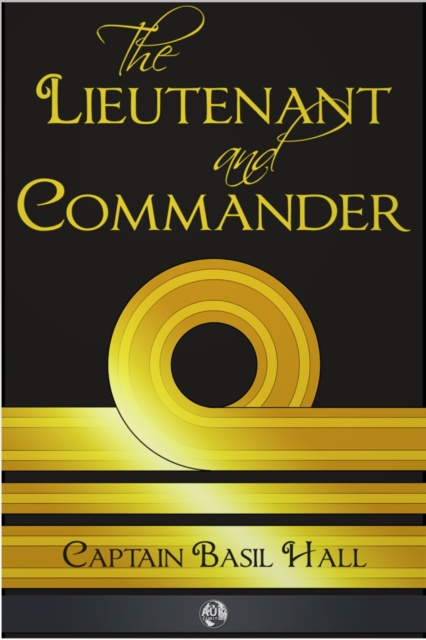 E-knjiga Lieutenant and Commander Captain Basil Hall
