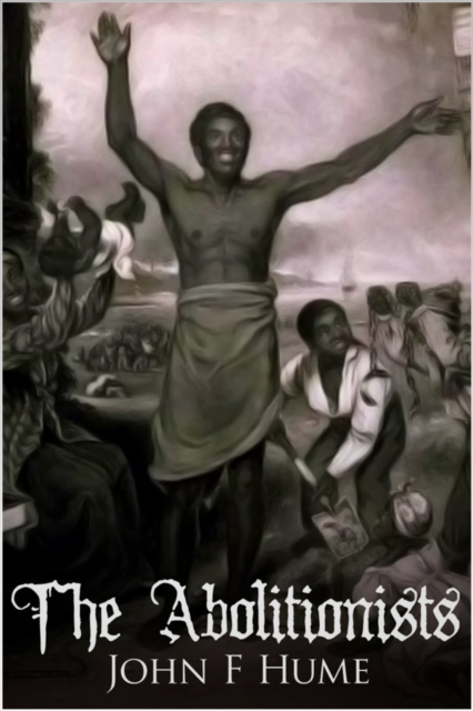 E-knjiga Abolitionists John F. Hume