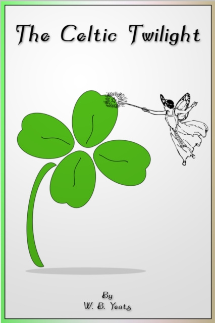 E-knjiga Celtic Twilight William Butler Yeats