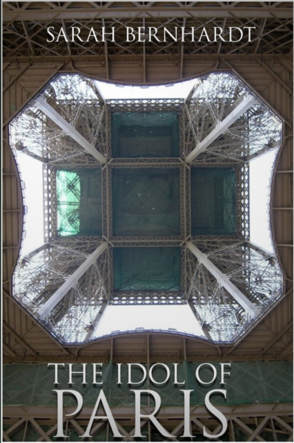 E-kniha Idol of Paris Sarah Bernhardt