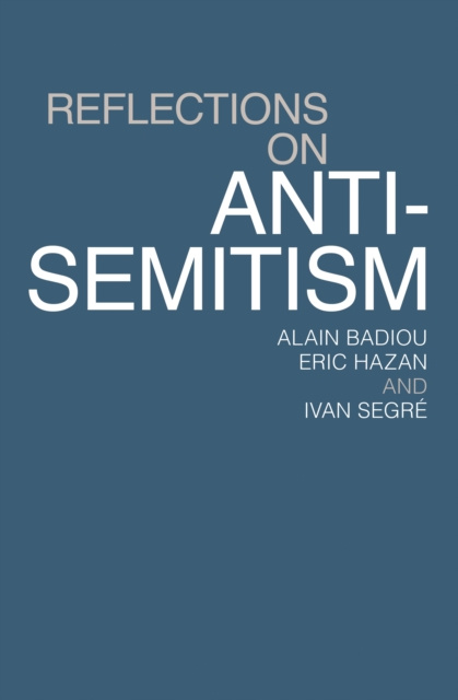 E-Book Reflections on Anti-Semitism Alain Badiou