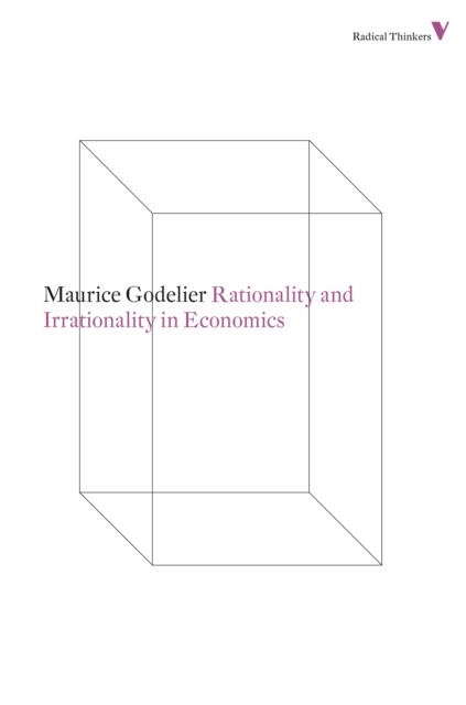 E-Book Rationality and Irrationality in Economics Maurice Godelier