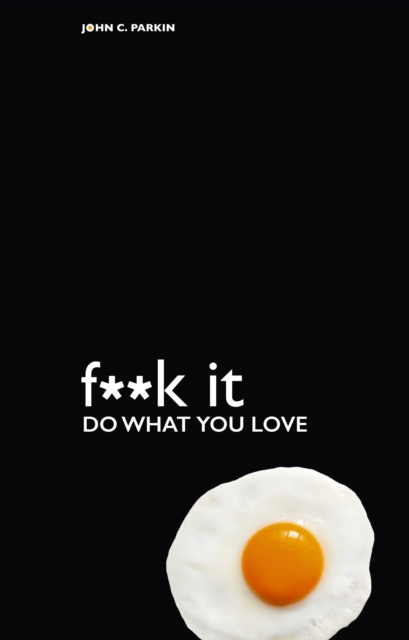 E-kniha F**k It - Do What You Love John C. Parkin