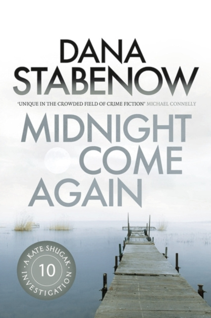 E-knjiga Midnight Come Again Dana Stabenow