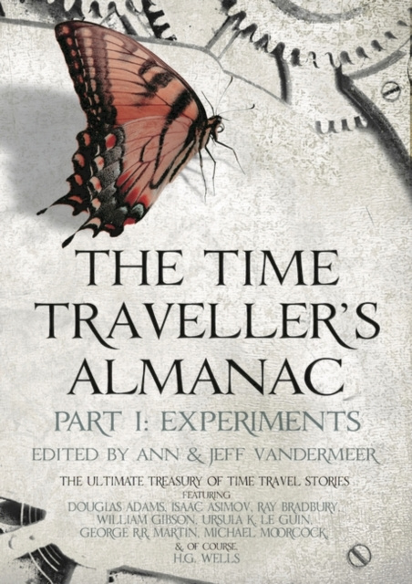 E-kniha Time Traveller's Almanac Part I - Experiments Ann VanderMeer