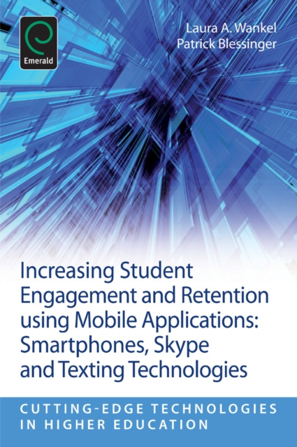 E-book Increasing Student Engagement and Retention Using Mobile Applications Laura A. Wankel