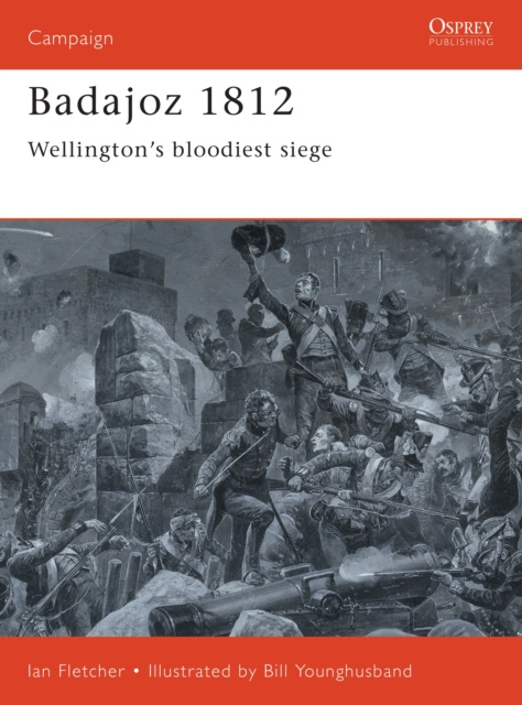 E-Book Badajoz 1812 Fletcher Ian Fletcher