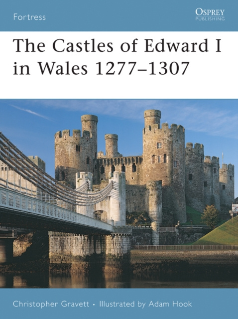 E-book Castles of Edward I in Wales 1277 1307 Gravett Christopher Gravett