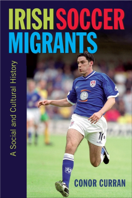 E-knjiga Irish Soccer Migrants Conor Curran