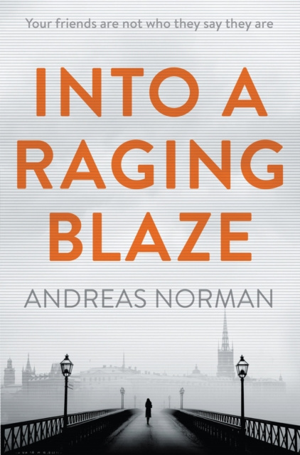 E-kniha Into a Raging Blaze Andreas Norman