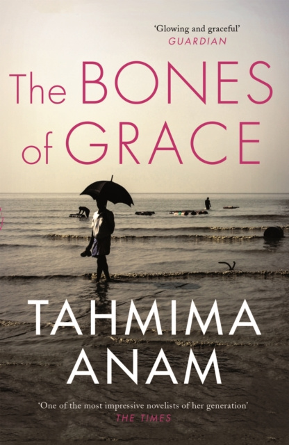 E-book Bones of Grace Tahmima Anam