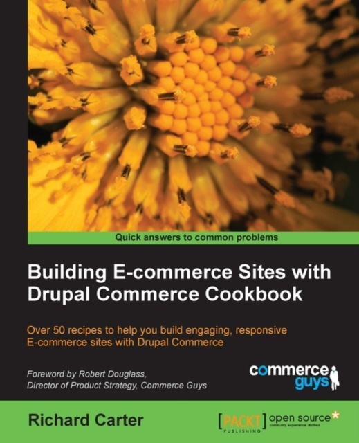 E-kniha Building E-commerce Sites with Drupal Commerce Cookbook Richard Carter