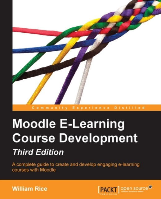 E-knjiga Moodle E-Learning Course Development - Third Edition William Rice