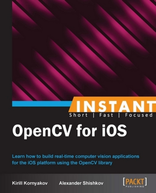 E-knjiga Instant OpenCV for iOS Alexander Shishkov