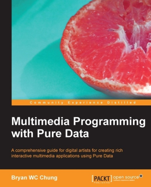 E-knjiga Multimedia Programming with Pure Data Bryan WC Chung