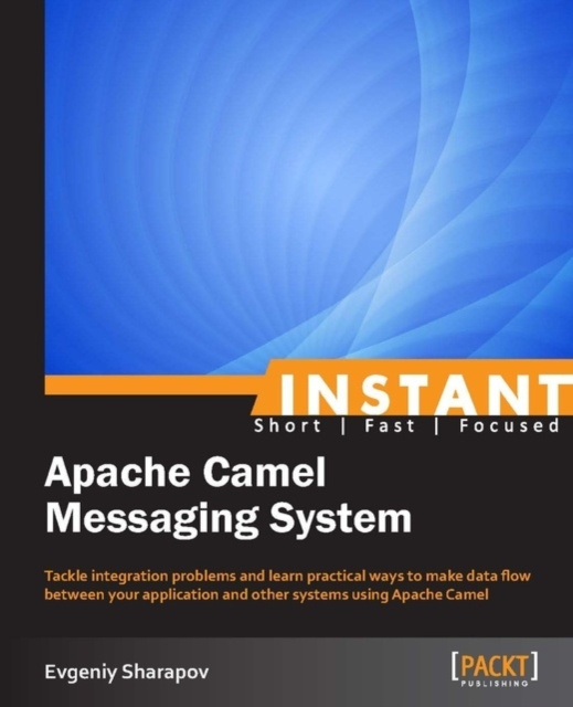 E-knjiga Instant Apache Camel Messaging System Evgeniy Sharapov