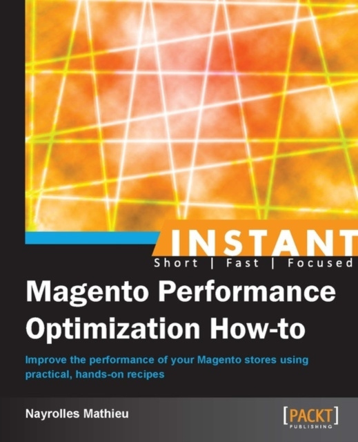 E-book Instant Magento Performance Optimization How-to Nayrolles Mathieu