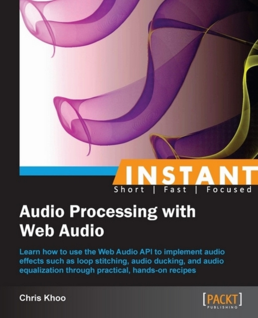 E-knjiga Instant Audio Processing with Web Audio Chris Khoo