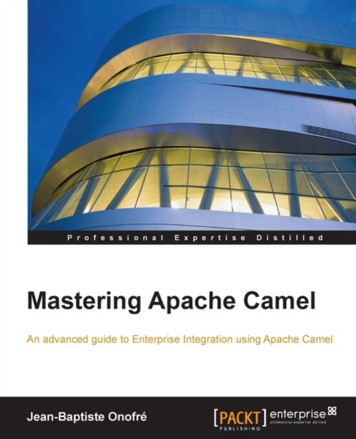 E-knjiga Mastering Apache Camel Jean-Baptiste Onofre
