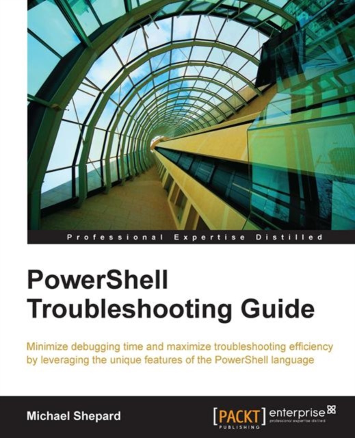 E-book PowerShell Troubleshooting Guide Michael Shepard