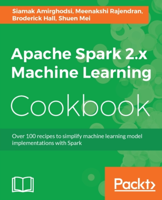 E-book Apache Spark 2.x Machine Learning Cookbook Siamak Amirghodsi