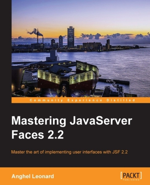 E-book Mastering JavaServer Faces 2.2 Anghel Leonard