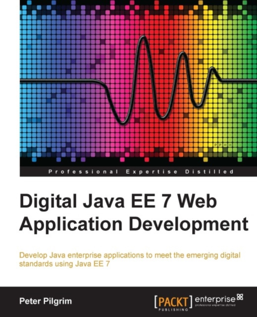 E-knjiga Digital Java EE 7 Web Application Development Peter Pilgrim