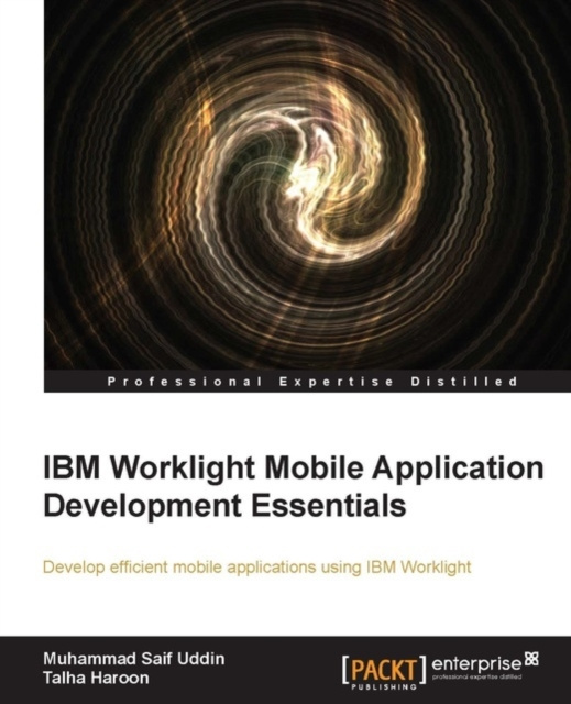 E-knjiga IBM Worklight Mobile Application Development Essentials Muhammad Saif Uddin