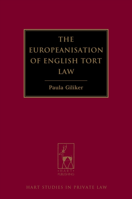 E-kniha Europeanisation of English Tort Law Giliker Paula Giliker