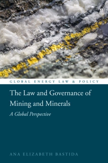 E-book Law and Governance of Mining and Minerals Bastida Ana Elizabeth Bastida