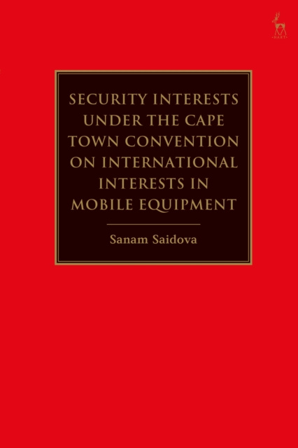 E-kniha Security Interests under the Cape Town Convention on International Interests in Mobile Equipment Saidova Sanam Saidova