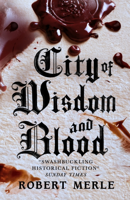 E-kniha City of Wisdom and Blood (Fortunes of France 2) Robert Merle