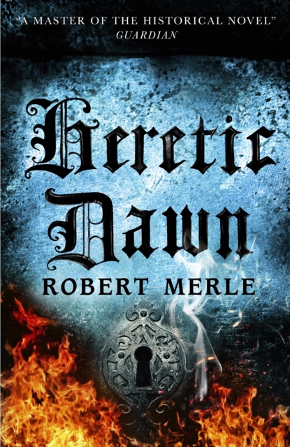 E-kniha Heretic Dawn (Fortunes of France 3) Robert Merle