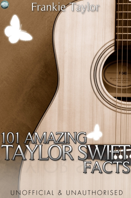 E-kniha 101 Amazing Taylor Swift Facts Frankie Taylor